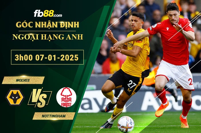 Fb88 soi kèo trận đấu Wolves vs Nottingham