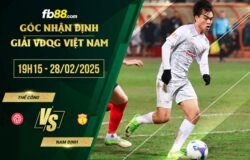 fb88-soi kèo Thể Công vs Nam Định