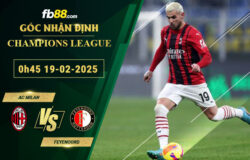 fb88-soi-keo-tran-dau-AC-Milan-vs-Feyenoord-19-02-2025