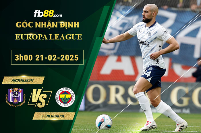 Fb88 soi kèo trận đấu Anderlecht vs Fenerbahce