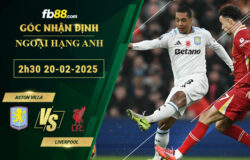 Fb88 soi kèo trận đấu Aston Villa vs Liverpool