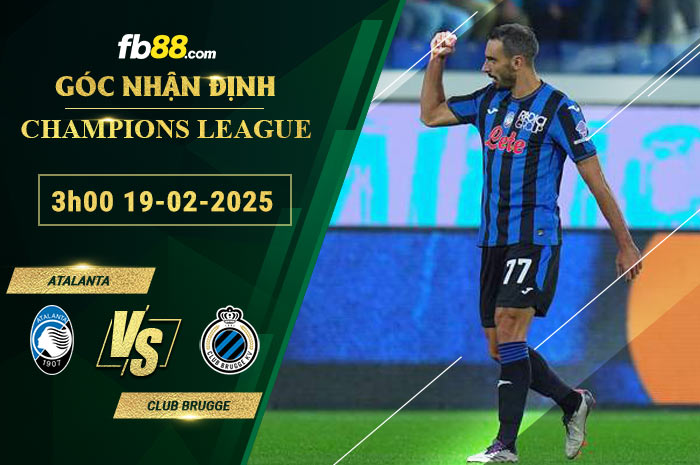 fb88-soi-keo-tran-dau-Atalanta-vs-Club-Brugge-19-02-2025