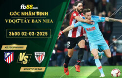 fb88-soi-keo-tran-dau-Atletico-Madrid-vs-Athletic-Bilbao-02-03-2025