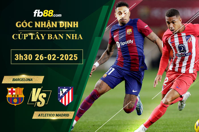 Fb88 soi kèo trận đấu Barcelona vs Atletico Madrid