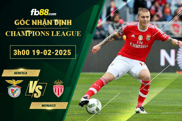 fb88-soi-keo-tran-dau-Benfica-vs-Monaco-19-02-2025