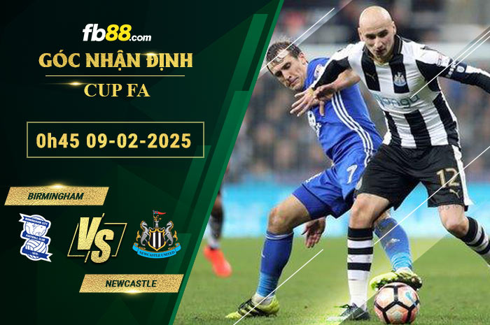 fb88-soi-keo-tran-dau-Birmingham-vs-Newcastle-09-02-2025