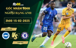 Fb88 soi kèo trận đấu Brighton vs Chelsea