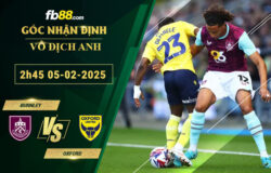 Fb88 soi kèo trận đấu Burnley vs Oxford