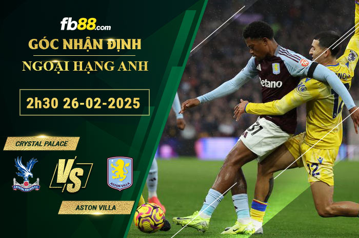 Fb88 soi kèo trận đấu Crystal Palace vs Aston Villa