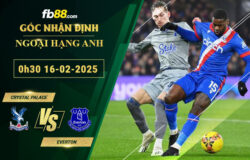 fb88-soi-keo-tran-dau-Crystal-Palace-vs-Everton-16-02-2025