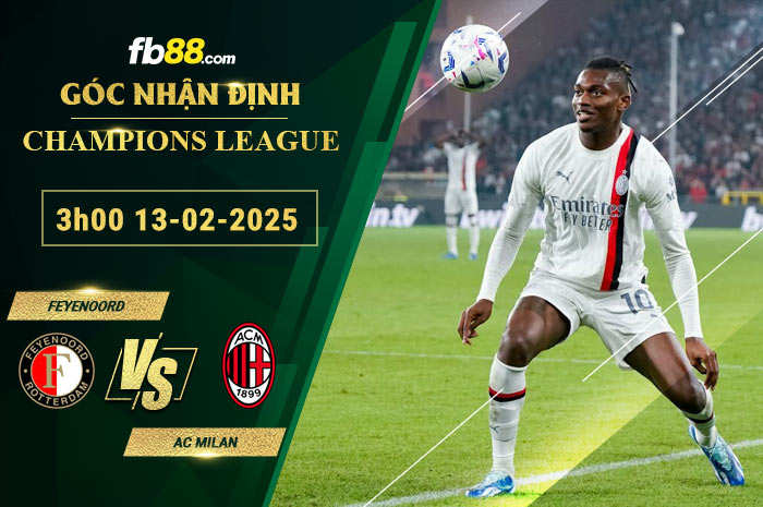 Fb88 soi kèo trận đấu Feyenoord vs AC Milan