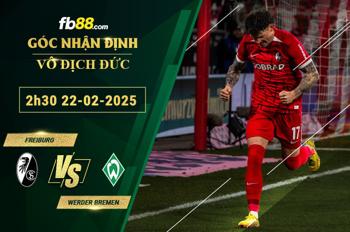 Fb88 soi kèo trận đấu Freiburg vs Werder Bremen