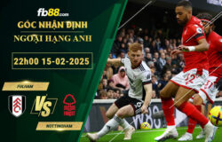 fb88-soi-keo-tran-dau-Fulham-vs-Nottingham--15-02-2025