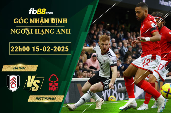 fb88-soi-keo-tran-dau-Fulham-vs-Nottingham--15-02-2025