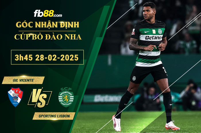 Fb88 soi kèo trận đấu Gil Vicente vs Sporting Lisbon