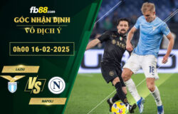 fb88-soi-keo-tran-dau-Lazio-vs-Napoli--16-02-2025