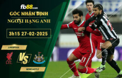 Fb88 soi kèo trận đấu Liverpool vs Newcastle