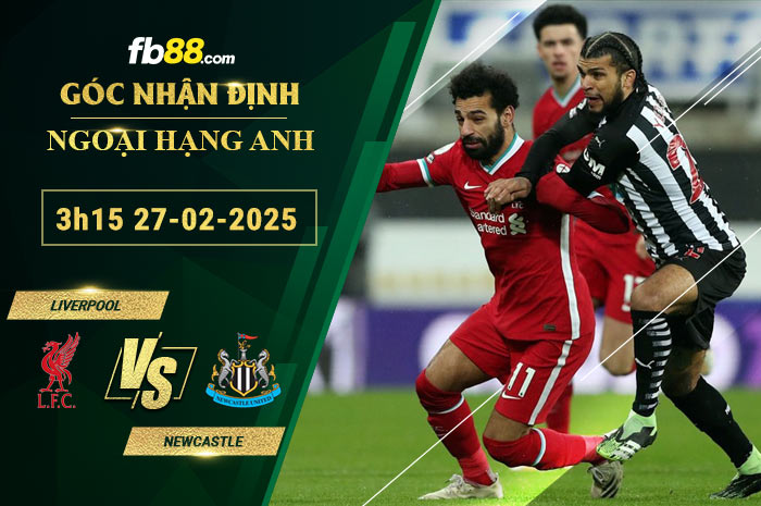 Fb88 soi kèo trận đấu Liverpool vs Newcastle