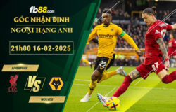 fb88-soi-keo-tran-dau-Liverpool-vs-Wolves-16-02-2025