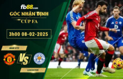 fb88-soi-keo-tran-dau-Man-Utd-vs-Leicester-08-02-2025