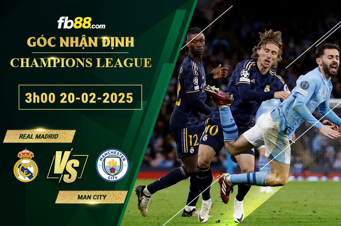 Fb88 soi kèo trận đấu Real Madrid vs Man City