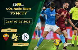 fb88-soi-keo-tran-dau-Roma-vs-Napoli-03-02-2025