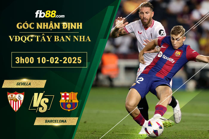 fb88-soi-keo-tran-dau-Sevilla-vs-Barcelona--10-02-2025