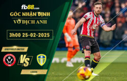 Fb88 soi kèo trận đấu Sheffield United vs Leeds