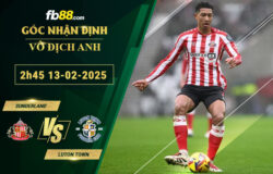 Fb88 soi kèo trận đấu Sunderland vs Luton Town