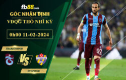 fb88-soi-keo-tran-dau-Trabzonspor-vs-Eyupspor-11-02-2025