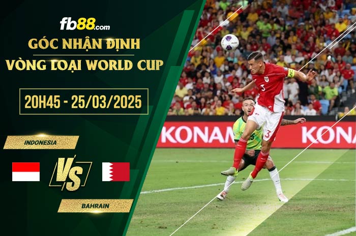 fb88-soi kèo Indonesia vs Bahrain