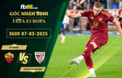 fb88-soi-keo-tran-dau-AS-Roma-vs-Athletic-Bilbao-07-03-2025