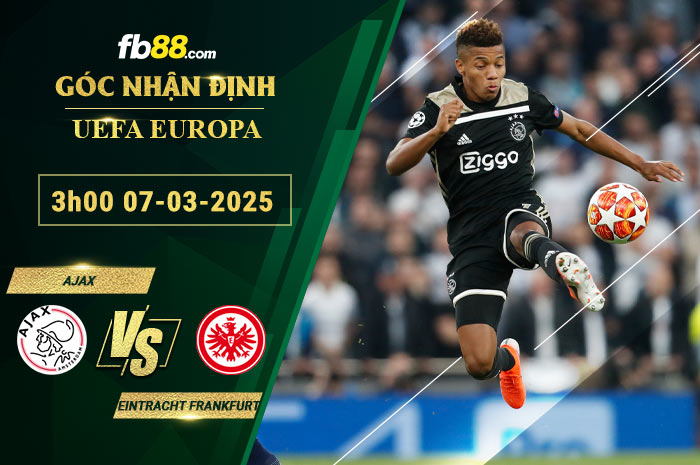 fb88-soi-keo-tran-dau-Ajax-vs-Eintracht-Frankfurt-07-03-2025