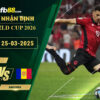 fb88-soi-keo-tran-dau-Albania-vs-Andorra-25-03-2025