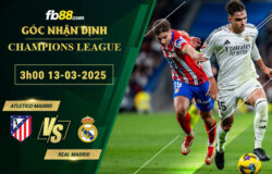 Fb88 soi kèo trận đấu Atletico Madrid vs Real Madrid