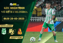 fb88-soi-keo-tran-dau-Atletico-Nacional-vs-Deportes-Tolima-20-03-2025