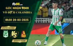 fb88-soi-keo-tran-dau-Atletico-Nacional-vs-Deportes-Tolima-20-03-2025