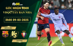 Fb88 bảng kèo trận đấu Barcelona vs Osasuna