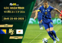 fb88-soi-keo-tran-dau-Bosnia-vs-Cyprus-25-03-2025