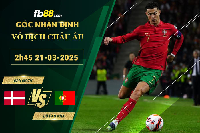 fb88-bang-keo-tran-dau-Dan-Mach-vs-Bo-Dao-Nha-21-03-2025