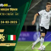 fb88-soi-keo-tran-dau-Duc-vs-Italia-24-03-2025