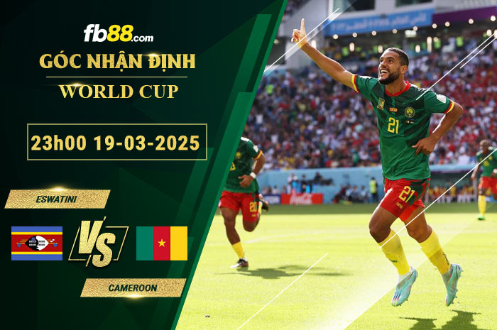 fb88-soi-keo-tran-dau-Eswatini-vs-Cameroon-19-03-2025