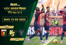 fb88-soi-keo-tran-dau-Genoa-vs-Lecce-15-03-2025