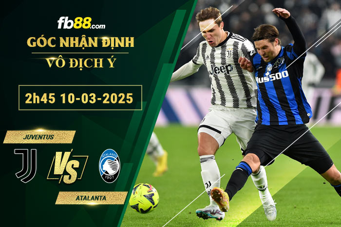 fb88-soi-keo-tran-dau-Juventus-vs-Atalanta-10-03-2025