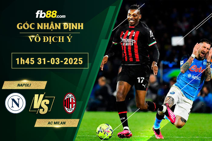 fb88-soi-keo-tran-dau-Napoli-vs-AC-Milan-31-03-2025