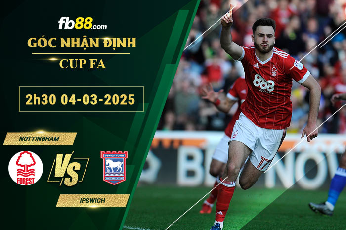 Fb88 soi kèo trận đấu Nottingham vs Ipswich