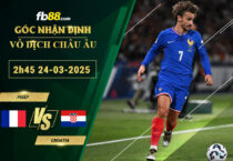 fb88-soi-keo-tran-dau-Phap-vs-Croatia-24-03-2025