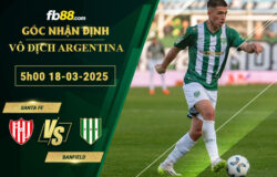 fb88-bang-keo-tran-dau-Santa-Fe-vs-Banfield-18-03-2025