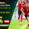 fb88-soi-keo-tran-dau-Serbia-vs-Ao-24-03-2025