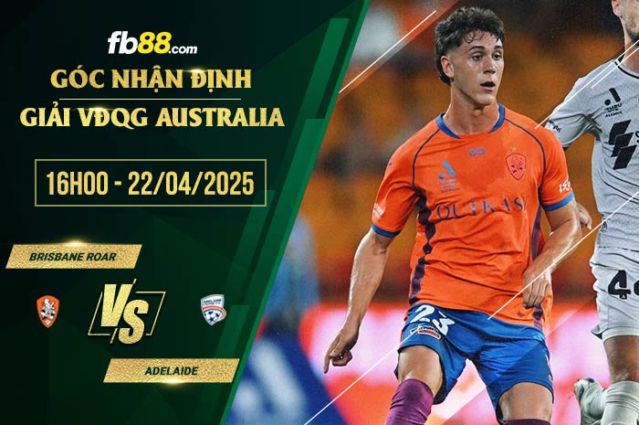 fb88-soi kèo Brisbane Roar vs Adelaide